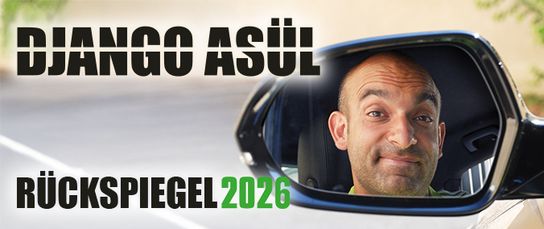 Veranstaltung: Django Asül - Rückspiegel 2026
