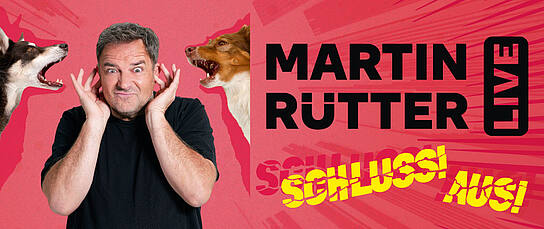 Veranstaltung: Martin Rütter - Schluss! Aus!